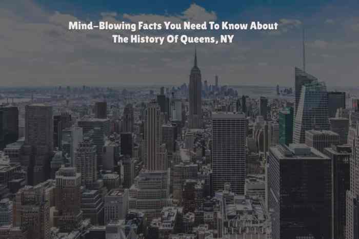 Mind-Blowing Facts You Need To Know About The History Of Queens, NY ...
